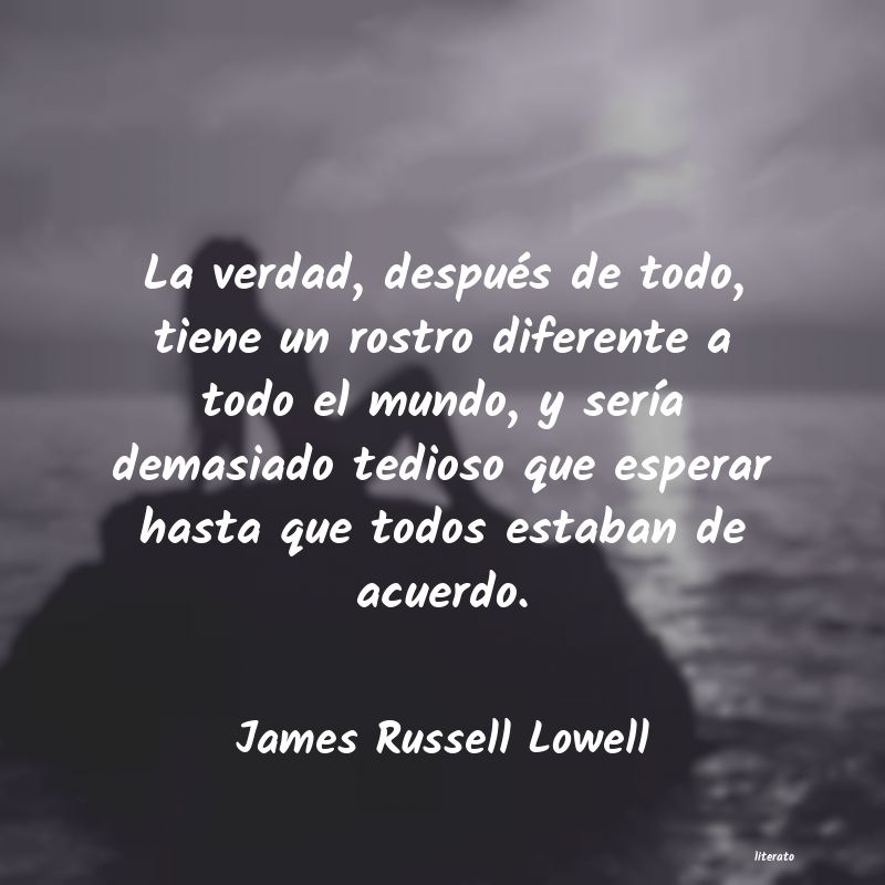 Frases de James Russell Lowell