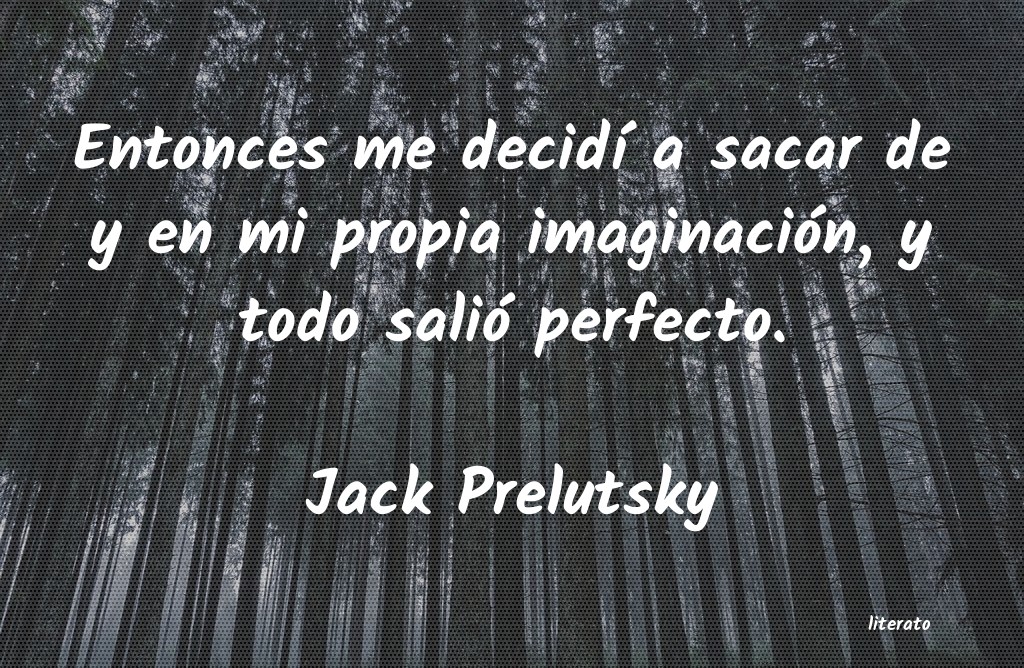 frases de Jack Prelutsky