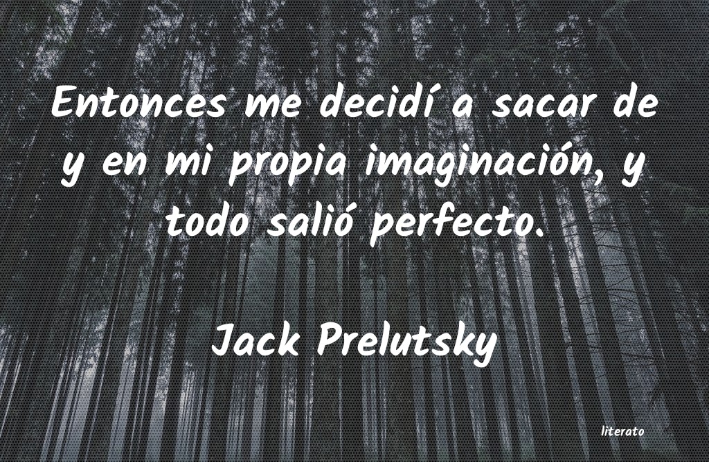 Frases de Jack Prelutsky