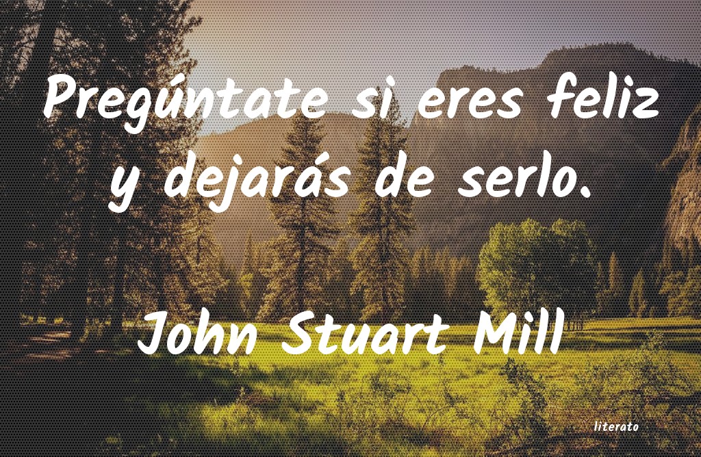 Frases de John Stuart Mill