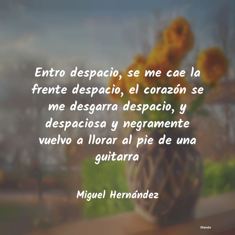 Frases de Miguel Hernández