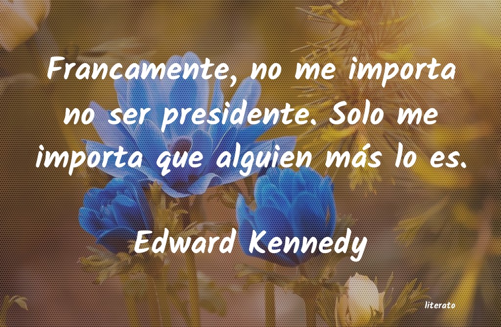 frases de Edward Kennedy