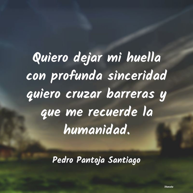 Frases de Pedro Pantoja Santiago