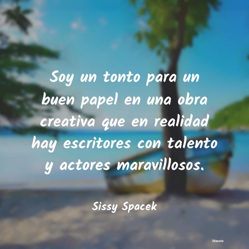 Frases de Sissy Spacek