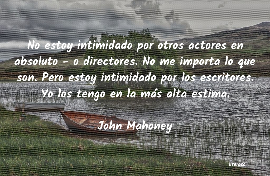 Frases de John Mahoney