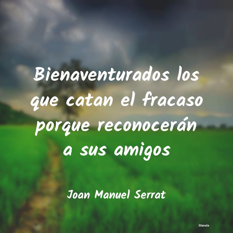 frases de Joan Manuel Serrat