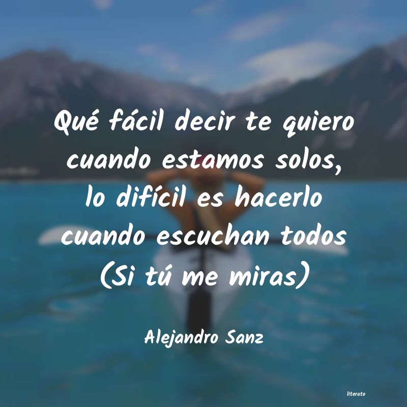 Frases de Alejandro Sanz