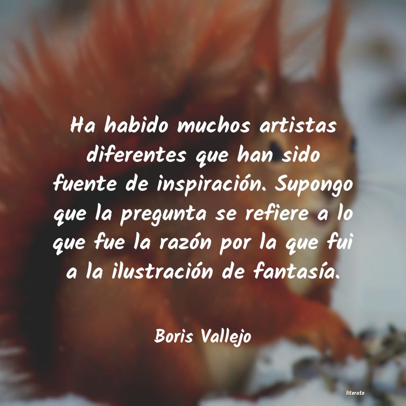 frases de Boris Vallejo