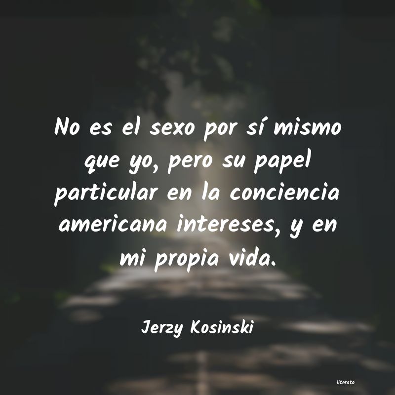 Frases de Jerzy Kosinski