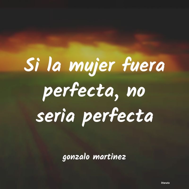 frases de gonzalo martinez