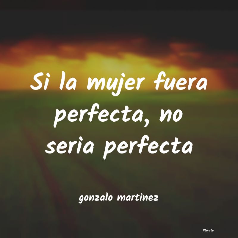 Frases de gonzalo martinez