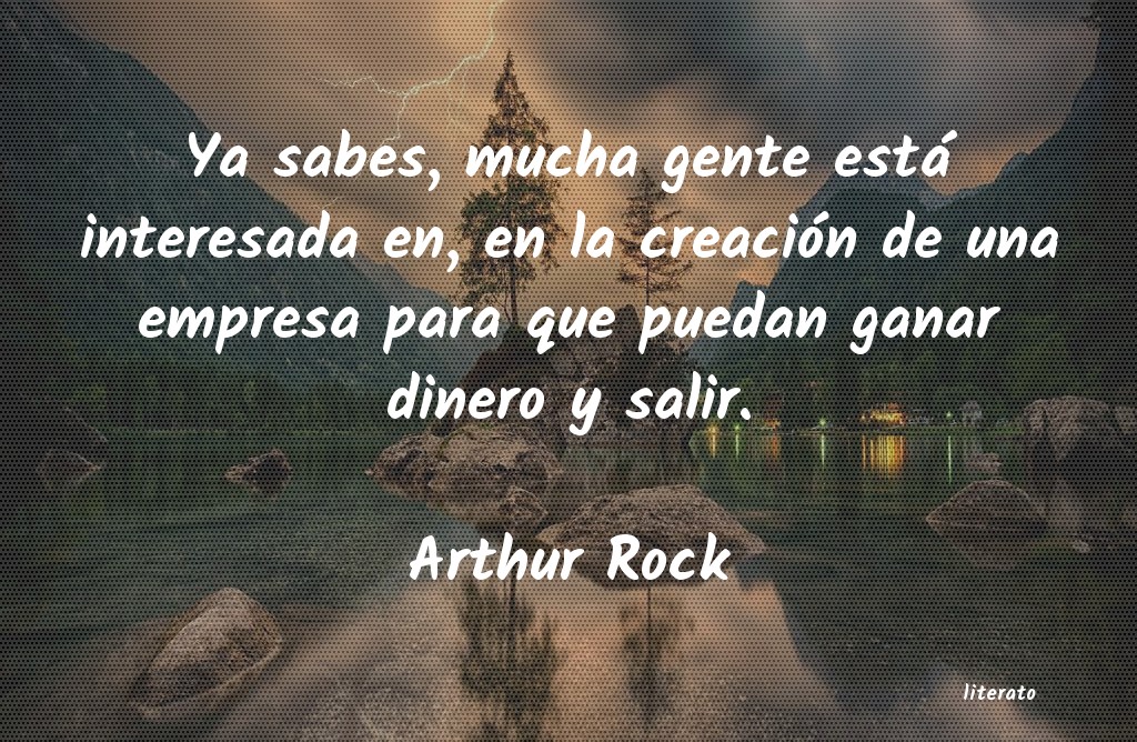 Frases de Arthur Rock