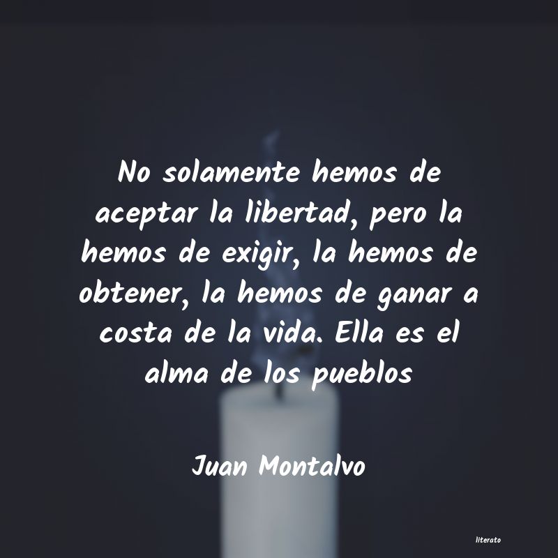 Frases de Juan Montalvo