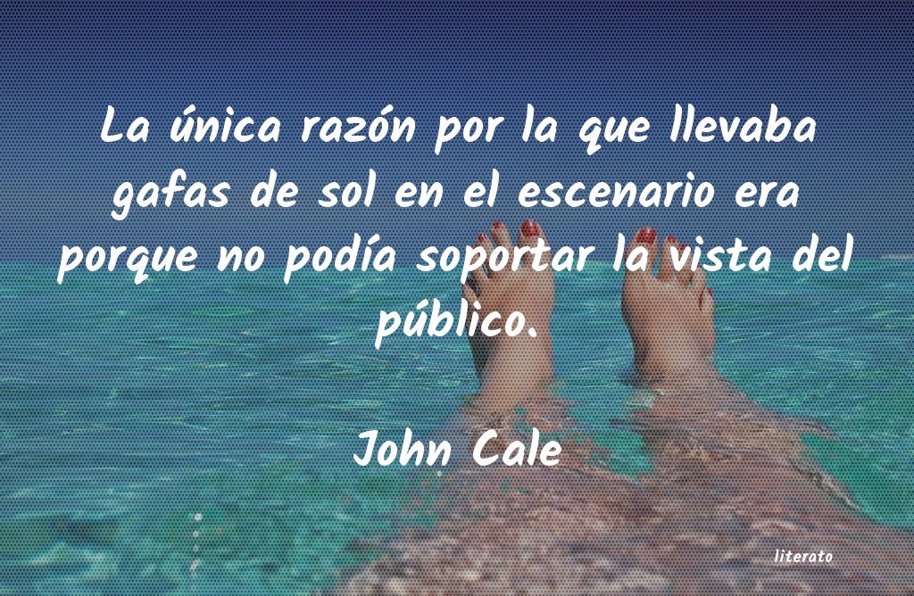 Frases de John Cale