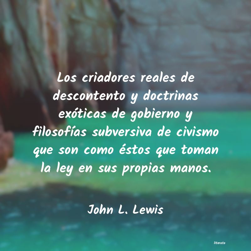 Frases de John L. Lewis