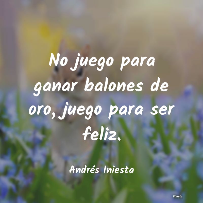 frases de Andrés Iniesta