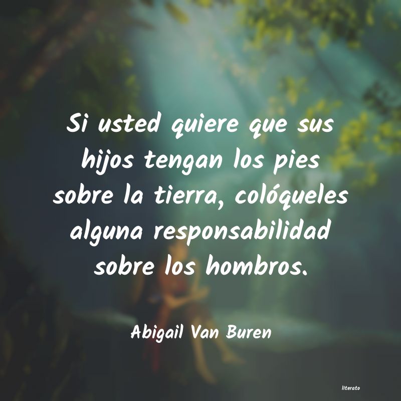 Abigail Van Buren: Si usted quiere que sus hijos