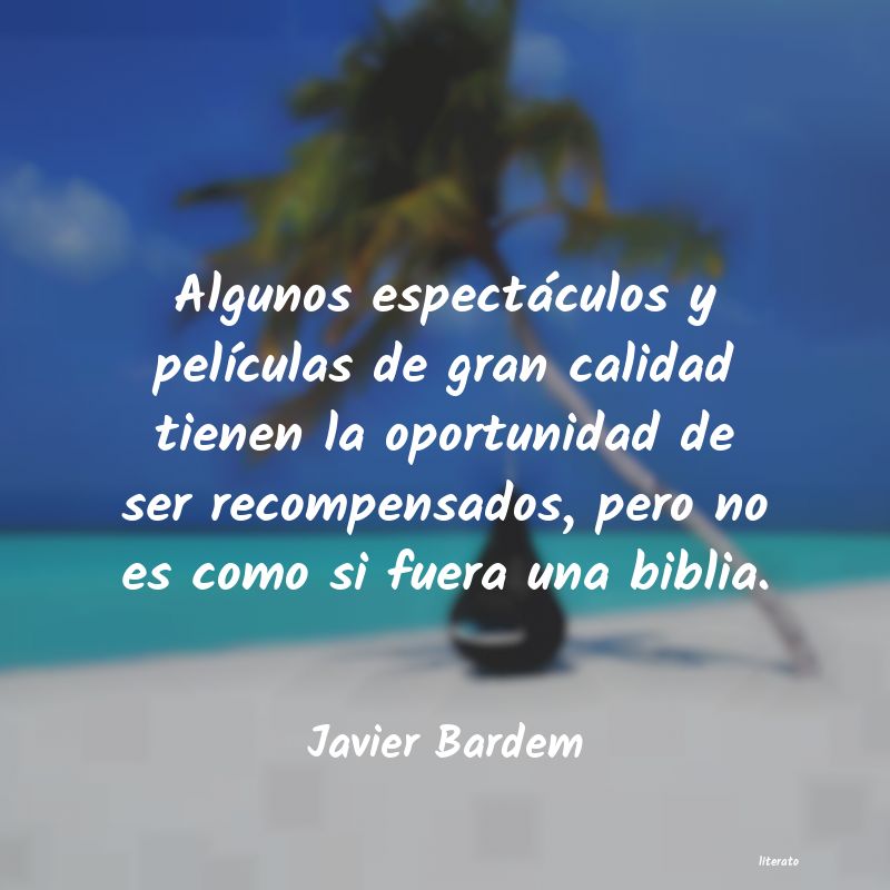 Frases de Javier Bardem