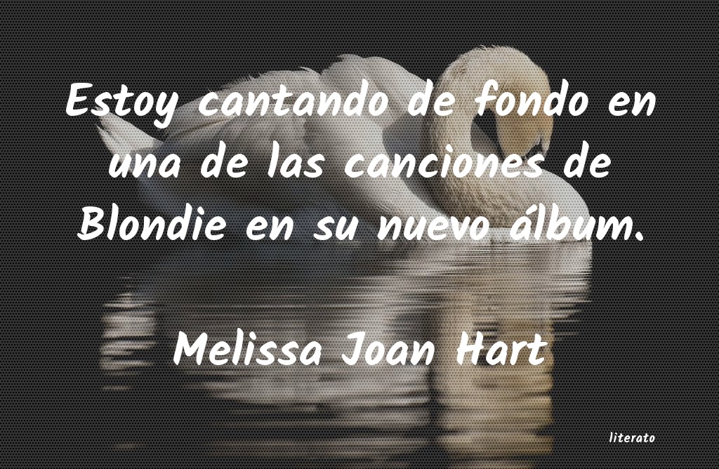 Frases de Melissa Joan Hart