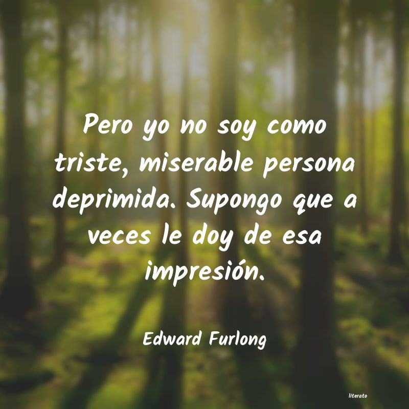 frases de Edward Furlong
