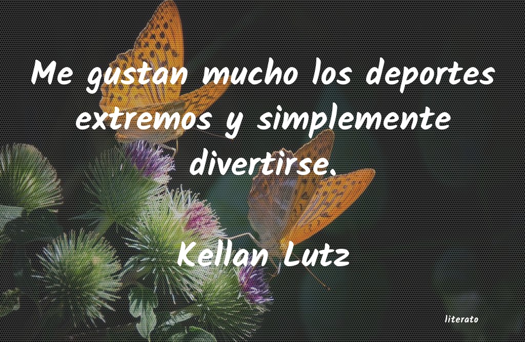 Frases de Kellan Lutz