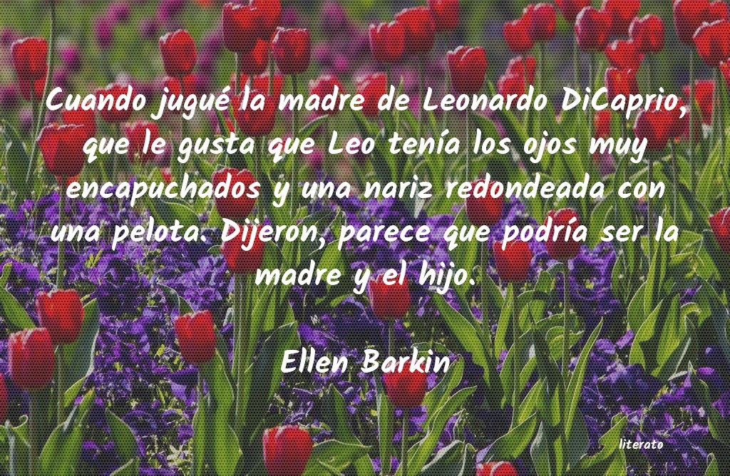 Frases de Ellen Barkin