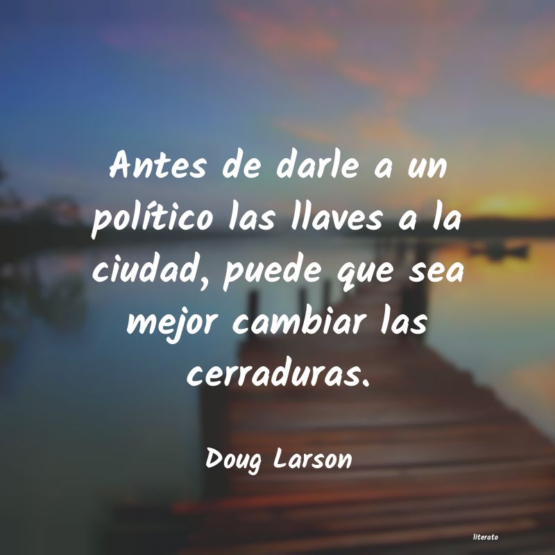 Frases de Doug Larson