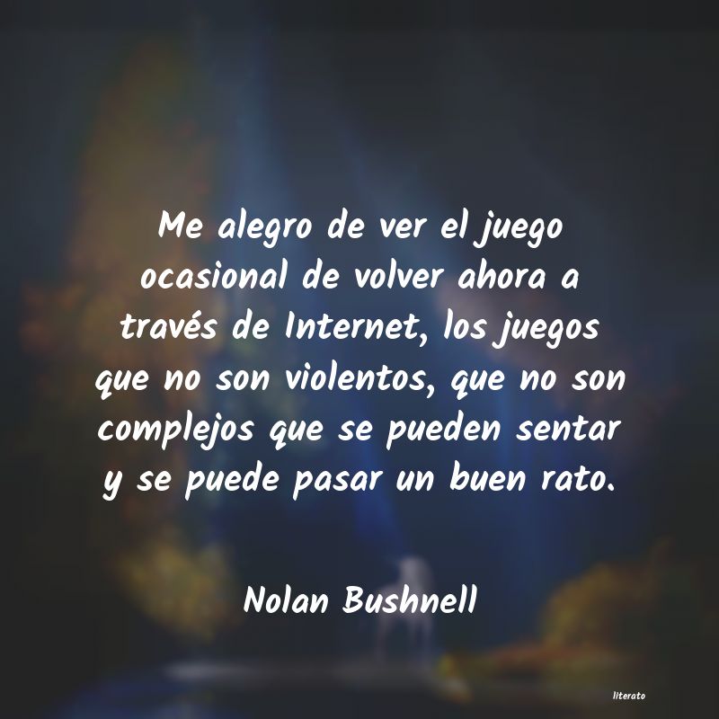 Frases de Nolan Bushnell