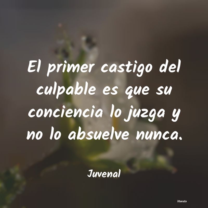 Juvenal: El primer castigo del culpable