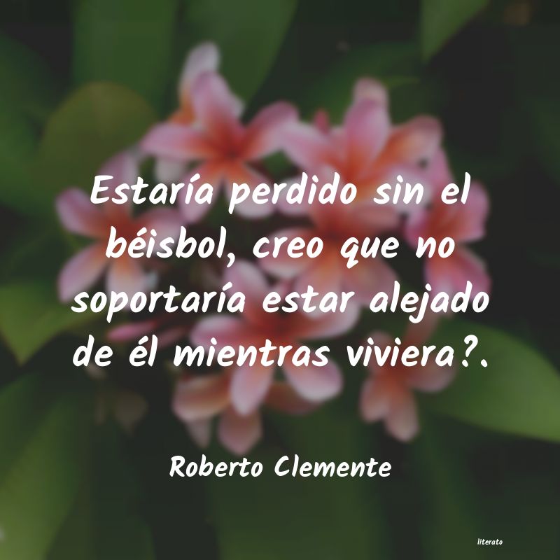 frases de Roberto Clemente
