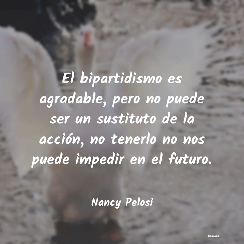 Frases de Nancy Pelosi