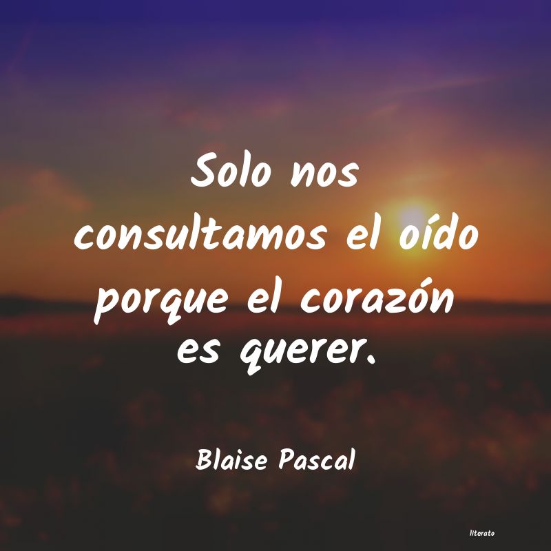 Frases de Blaise Pascal