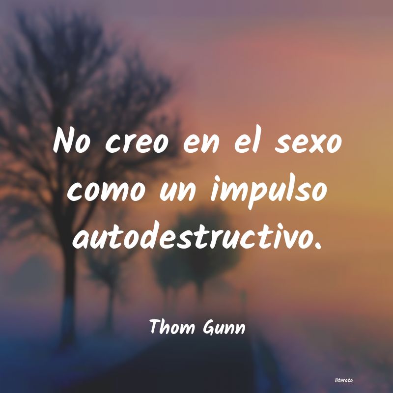 frases de Thom Gunn