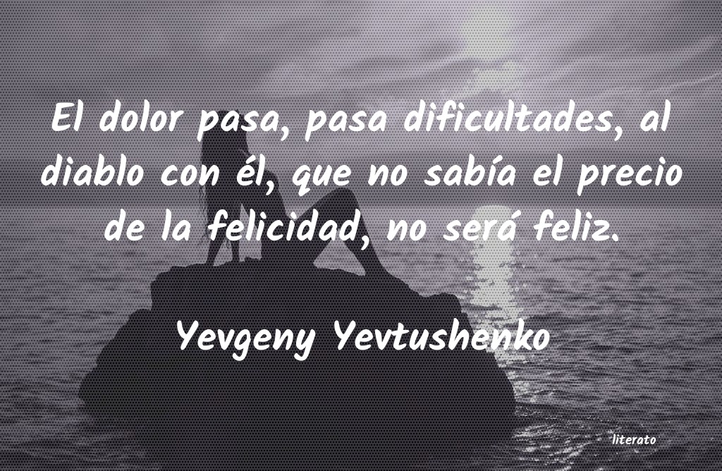 frases de Yevgeny Yevtushenko