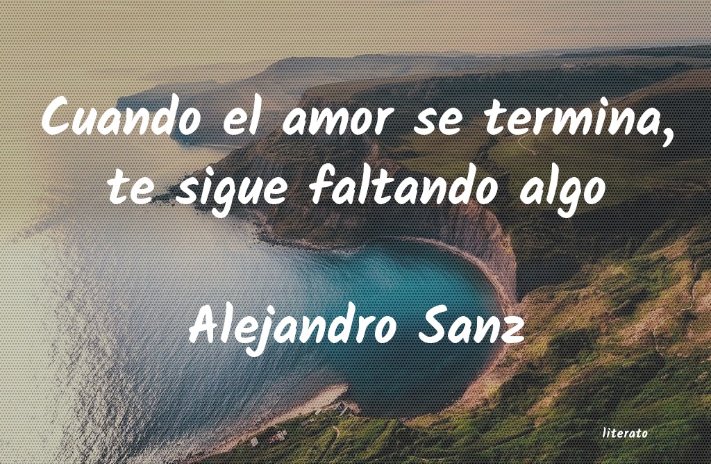 Frases de Alejandro Sanz