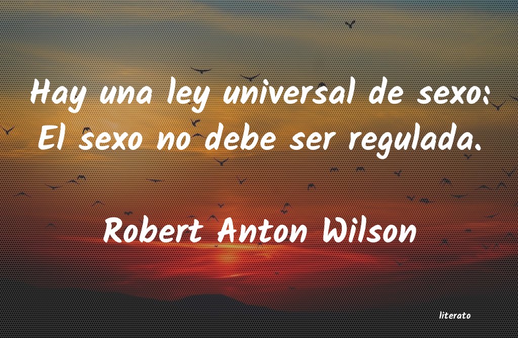 Frases de Robert Anton Wilson