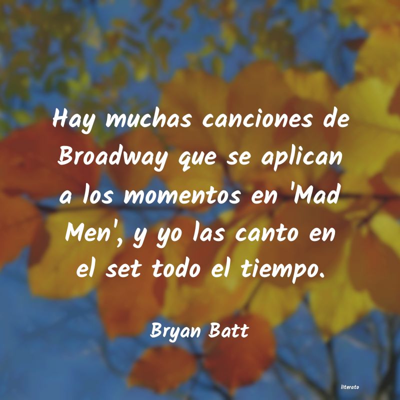 Frases de Bryan Batt