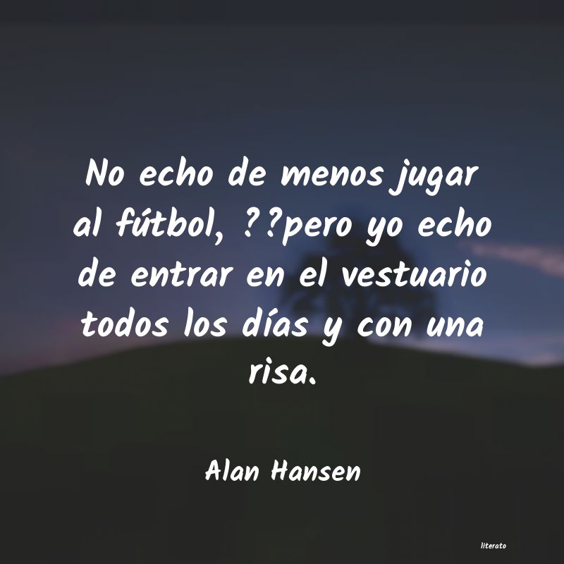 Frases de Alan Hansen
