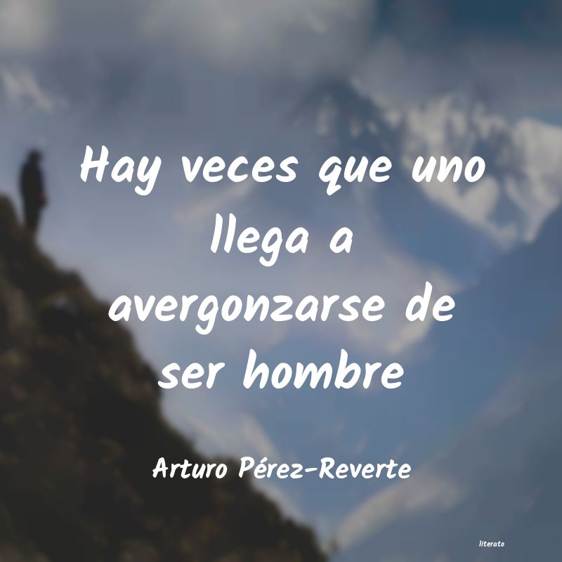 frases de Arturo Pérez-Reverte