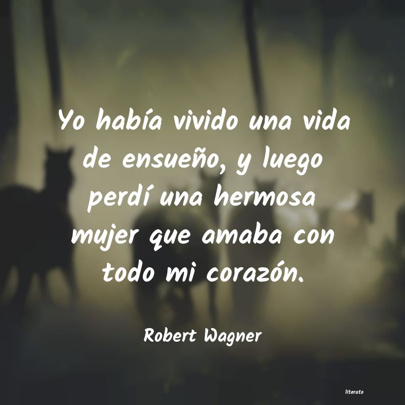 frases de Robert Wagner