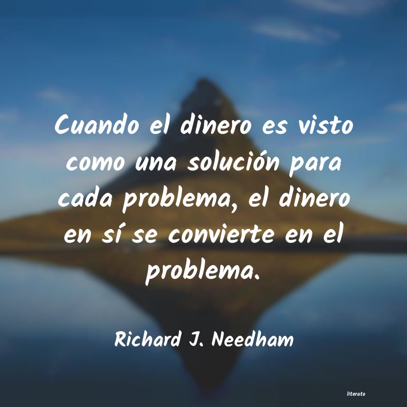 frases de Richard J. Needham