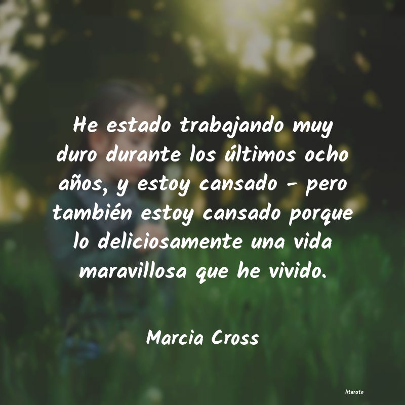 Frases de Marcia Cross