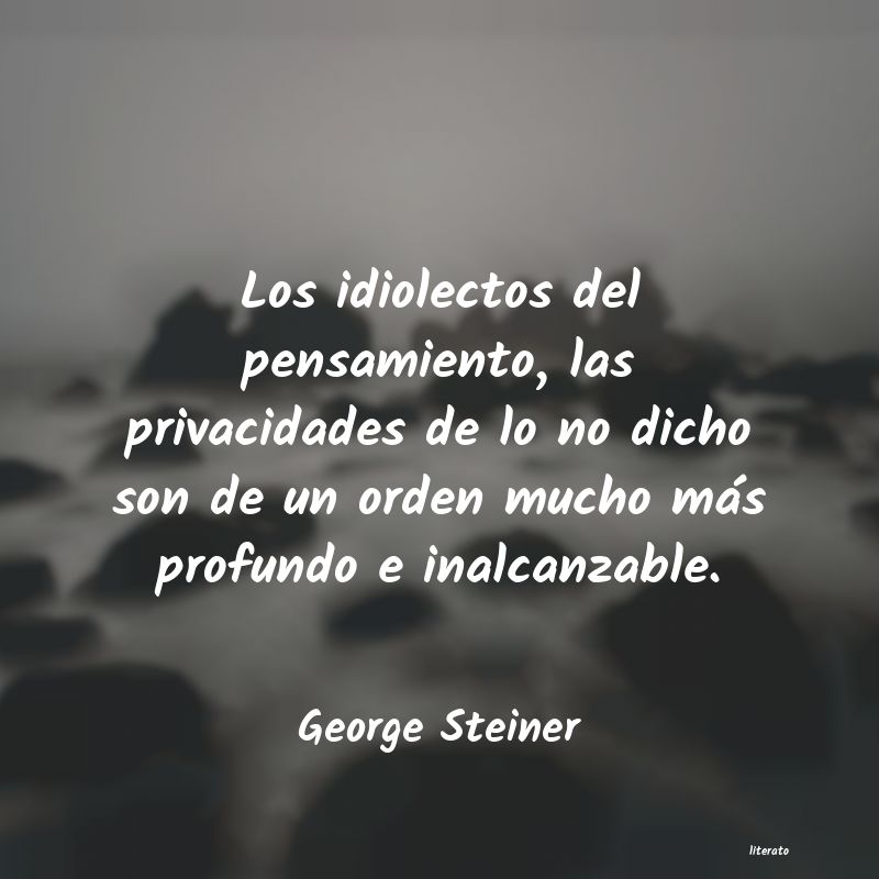 Frases de George Steiner