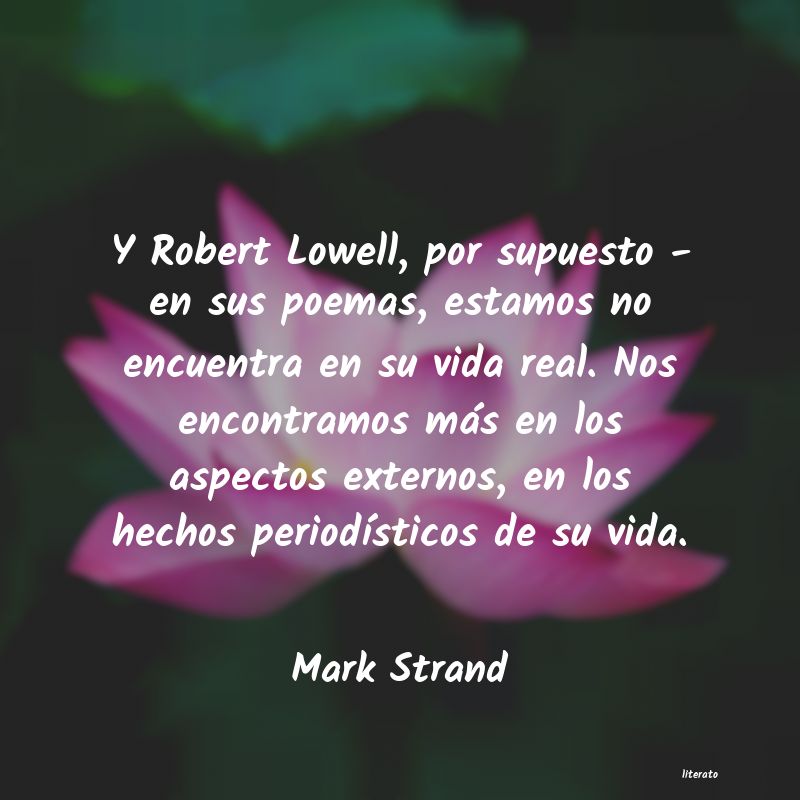 Frases de Mark Strand