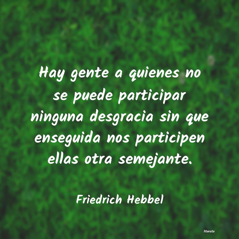 Frases de Friedrich Hebbel