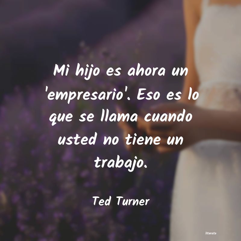 Frases de Ted Turner