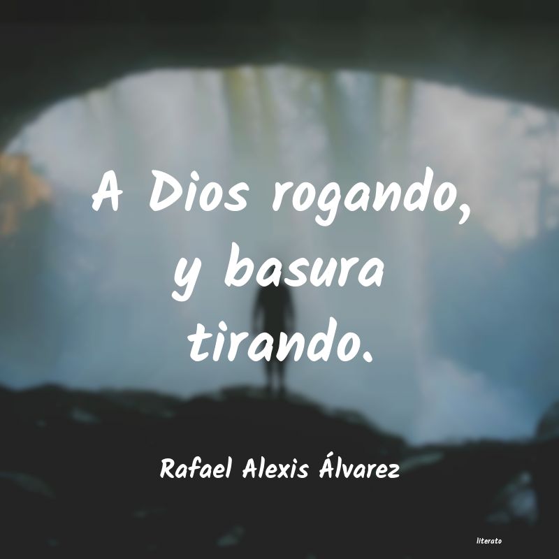 Frases de Rafael Alexis Álvarez