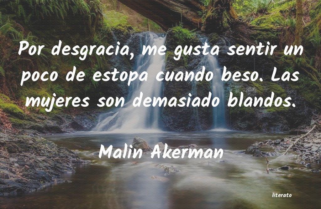 frases de Malin Akerman