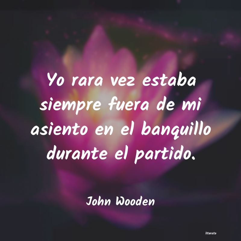 Frases de John Wooden