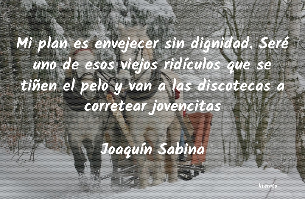 Frases de Joaquín Sabina